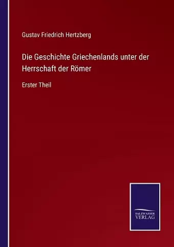 Die Geschichte Griechenlands unter der Herrschaft der Römer cover