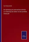 Die Sammlung der platonischen Schriften zur Scheidung der echten von den unechten Untersucht cover