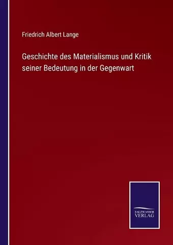 Geschichte des Materialismus und Kritik seiner Bedeutung in der Gegenwart cover