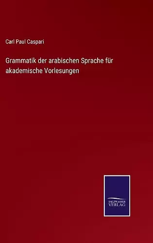 Grammatik der arabischen Sprache für akademische Vorlesungen cover