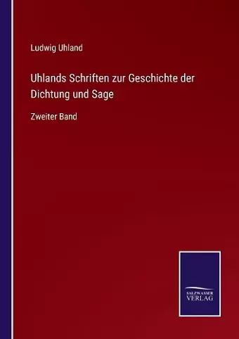 Uhlands Schriften zur Geschichte der Dichtung und Sage cover