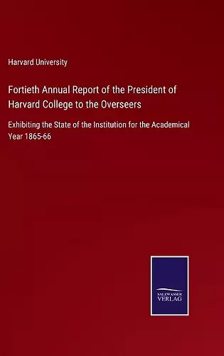 Fortieth Annual Report of the President of Harvard College to the Overseers cover