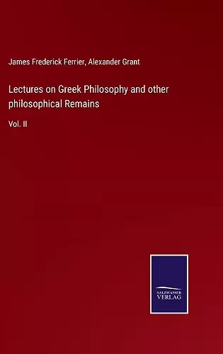 Lectures on Greek Philosophy and other philosophical Remains cover