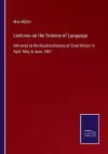 Lectures on the Science of Language cover