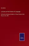 Lectures on the Science of Language cover