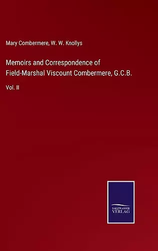 Memoirs and Correspondence of Field-Marshal Viscount Combermere, G.C.B. cover
