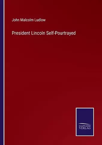 President Lincoln Self-Pourtrayed cover