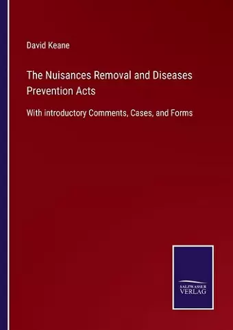 The Nuisances Removal and Diseases Prevention Acts cover