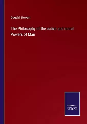 The Philosophy of the active and moral Powers of Man cover