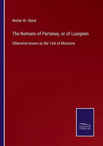 The Romans of Partenay, or of Lusignen cover