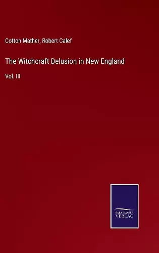 The Witchcraft Delusion in New England cover