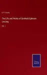 The Life and Works of Gotthold Ephraim Lessing cover