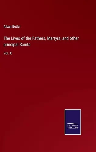 The Lives of the Fathers, Martyrs, and other principal Saints cover