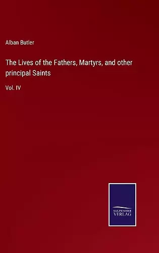 The Lives of the Fathers, Martyrs, and other principal Saints cover