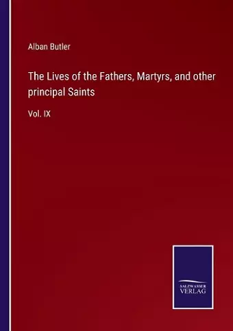 The Lives of the Fathers, Martyrs, and other principal Saints cover