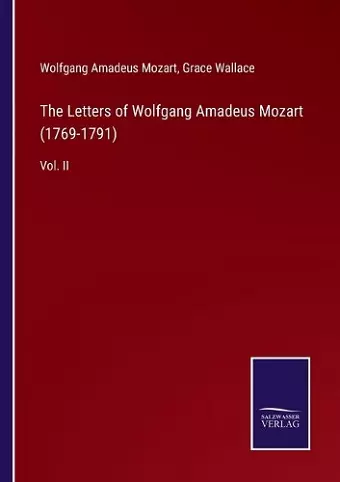 The Letters of Wolfgang Amadeus Mozart (1769-1791) cover