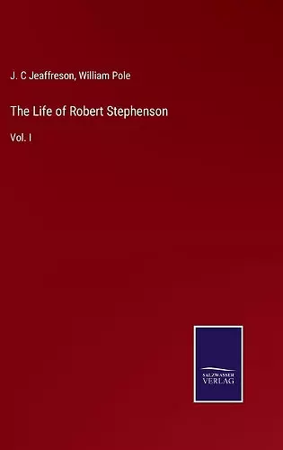 The Life of Robert Stephenson cover