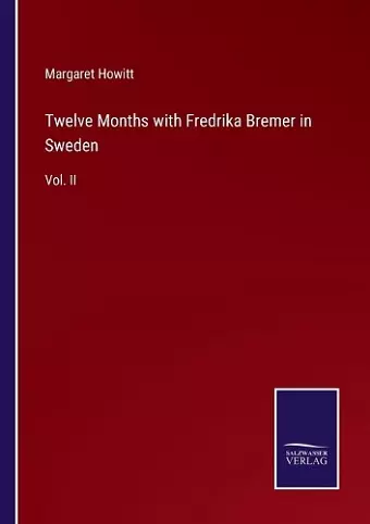 Twelve Months with Fredrika Bremer in Sweden cover