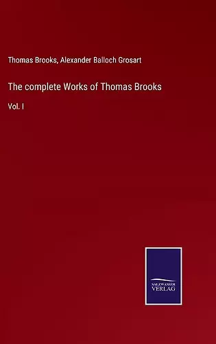 The complete Works of Thomas Brooks cover