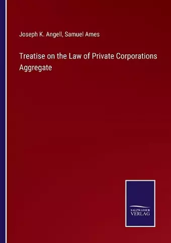 Treatise on the Law of Private Corporations Aggregate cover