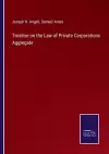 Treatise on the Law of Private Corporations Aggregate cover