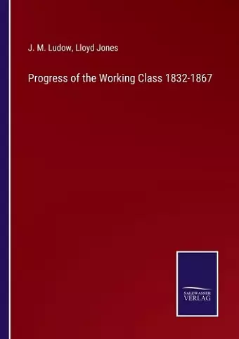 Progress of the Working Class 1832-1867 cover