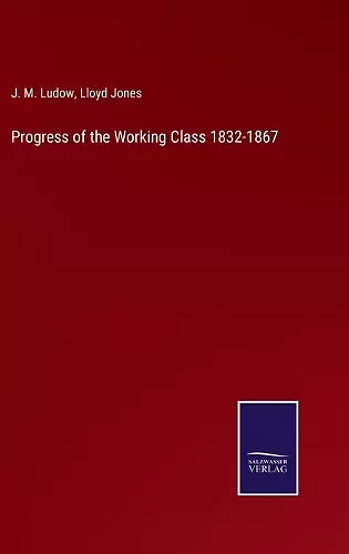 Progress of the Working Class 1832-1867 cover