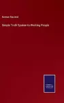 Simple Truth Spoken to Working People cover