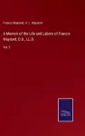 A Memoir of the Life and Labors of Francis Wayland, D.D., LL.D. cover