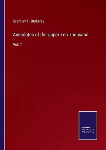 Anecdotes of the Upper Ten Thousand cover