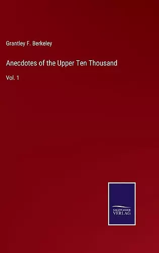 Anecdotes of the Upper Ten Thousand cover