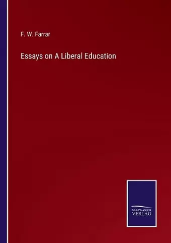 Essays on A Liberal Education cover