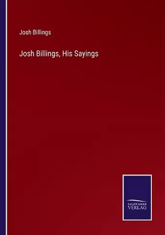 Josh Billings, His Sayings cover