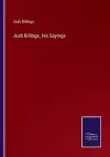 Josh Billings, His Sayings cover