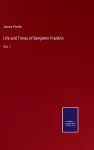 Life and Times of Benjamin Franklin cover