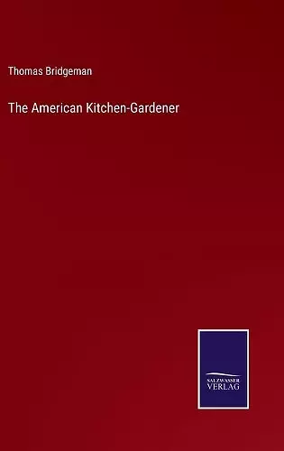 The American Kitchen-Gardener cover