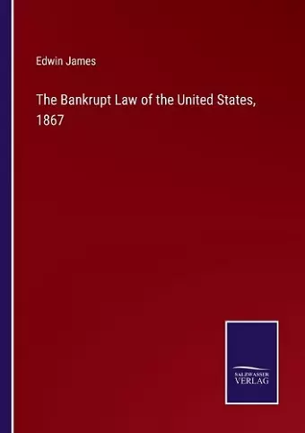 The Bankrupt Law of the United States, 1867 cover