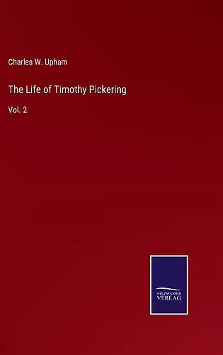 The Life of Timothy Pickering cover