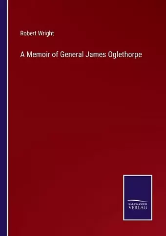 A Memoir of General James Oglethorpe cover
