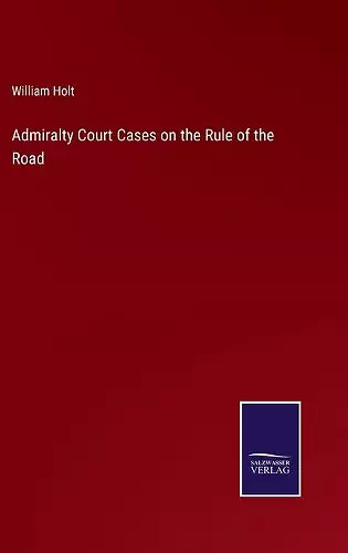 Admiralty Court Cases on the Rule of the Road cover