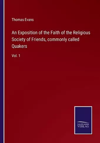 An Exposition of the Faith of the Religious Society of Friends, commonly called Quakers cover