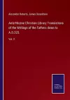 Ante-Nicene Christian Library Translations of the Writings of the Fathers down to A.D.325. cover