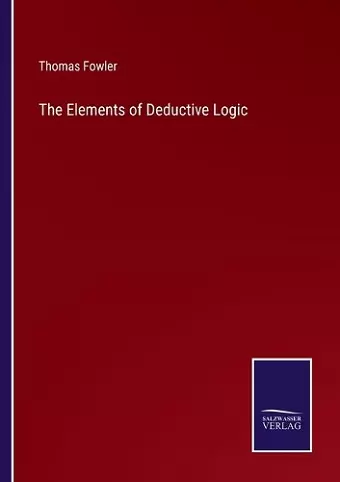 The Elements of Deductive Logic cover