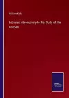 Lectures Introductory to the Study of the Gospels cover