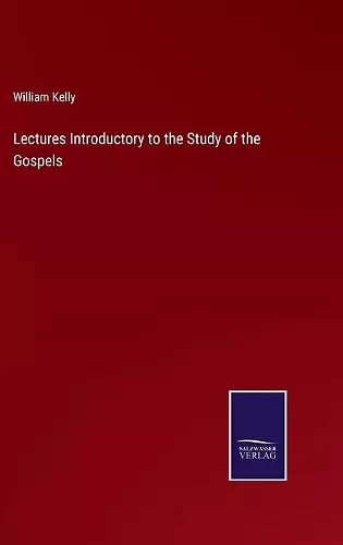 Lectures Introductory to the Study of the Gospels cover