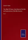 The Albert N'Yanza, Great Basin of the Nile and Explorations of the Nile Sources cover