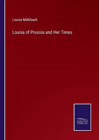 Louisa of Prussia and Her Times cover