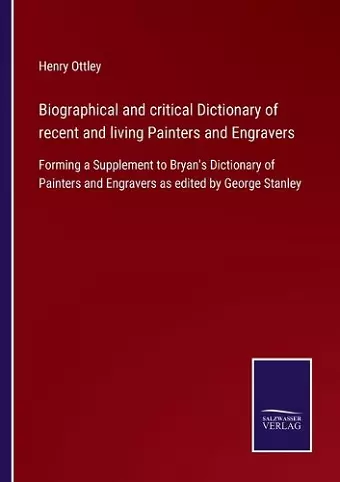 Biographical and critical Dictionary of recent and living Painters and Engravers cover