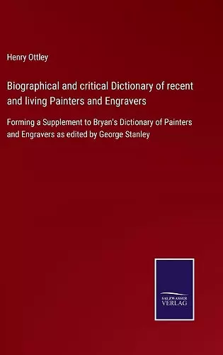 Biographical and critical Dictionary of recent and living Painters and Engravers cover