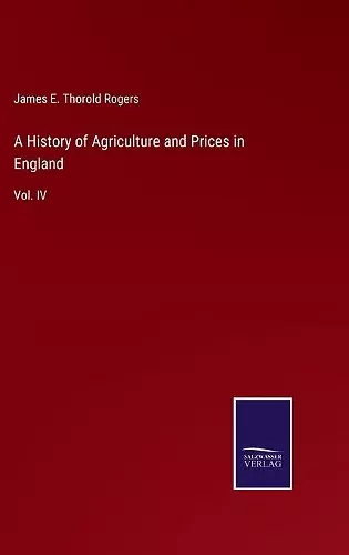 A History of Agriculture and Prices in England cover